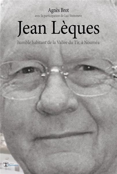 Produktbild: Jean L&egrave;ques, humble habitant de la Vall&eacute;e du Tir, &agrave; Noum&eacute;a