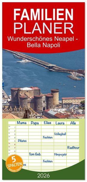 Produktbild: Familienplaner 2026 - Wundersch&ouml;nes Neapel - Bella Napoli mit 5 Spalten (Wandkalender, 21 x 45 cm) CALVENDO