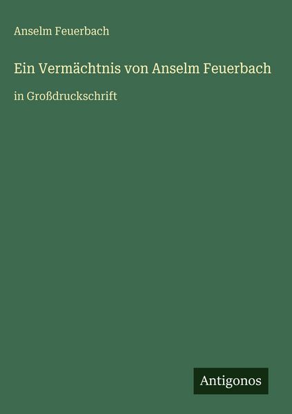 Produktbild: Ein Verm&auml;chtnis von Anselm Feuerbach