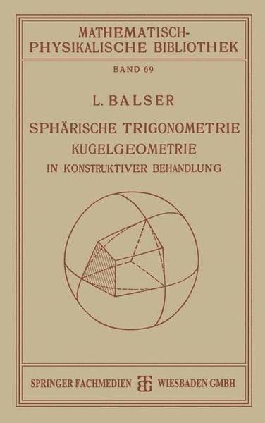 Produktbild: Sph&auml;rische Trigonometrie Kugelgeometrie in Konstruktiver Behandlung