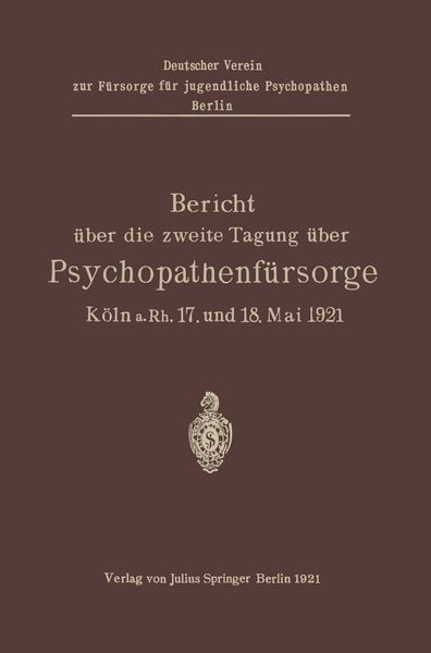 Produktbild: Bericht &uuml;ber die zweite Tagung &uuml;ber Psychopathenf&uuml;rsorge