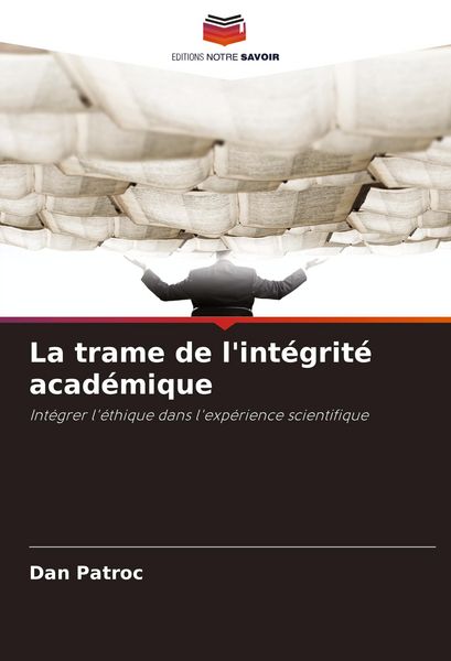 Produktbild: La trame de l'int&eacute;grit&eacute; acad&eacute;mique