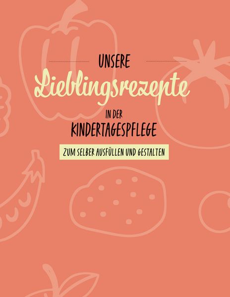 Produktbild: Unsere Lieblingsrezepte in der Kindertagespflege