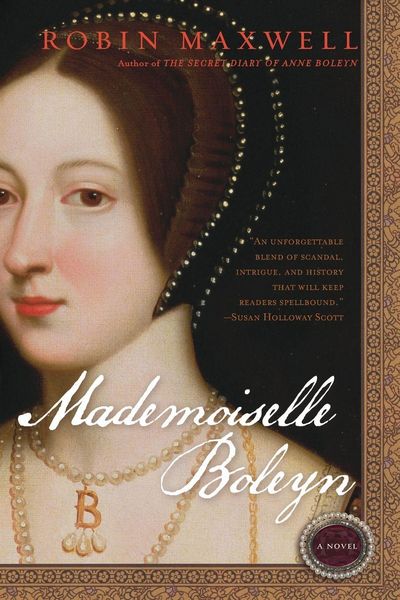Mademoiselle Boleyn, Taschenbuch von Robin Maxwell, Penguin Publishing Group, 9780451222091