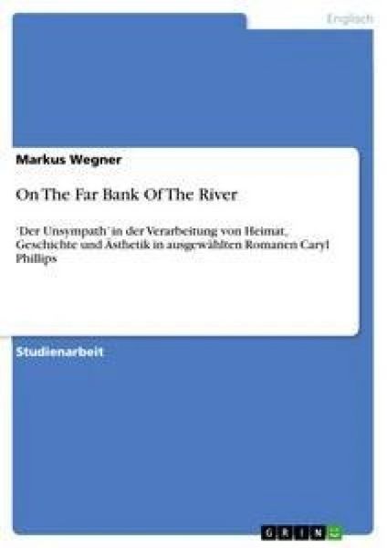On The Far Bank Of The River, Taschenbuch von Markus Wegner, GRIN, 9783640276158