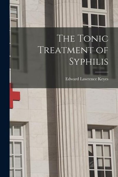 Produktbild: The Tonic Treatment of Syphilis