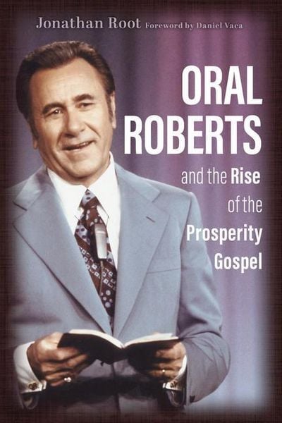 Produktbild: Oral Roberts and the Rise of the Prosperity Gospel