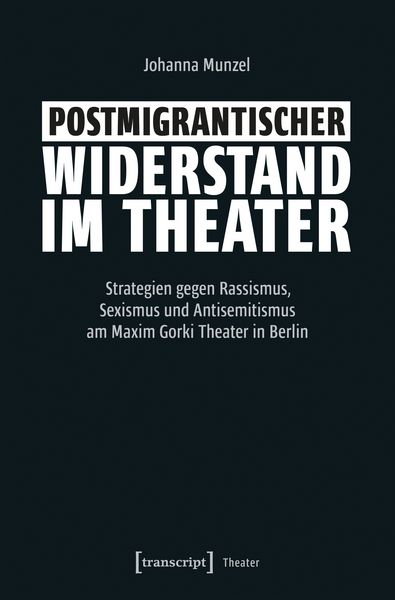 Produktbild: Postmigrantischer Widerstand im Theater