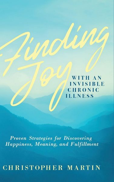 Produktbild: Finding Joy with an Invisible Chronic Illness