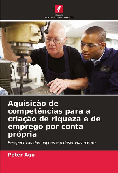 Produktbild: Aquisi&ccedil;&atilde;o de compet&ecirc;ncias para a cria&ccedil;&atilde;o de riqueza e de emprego por conta pr&oacute;pria