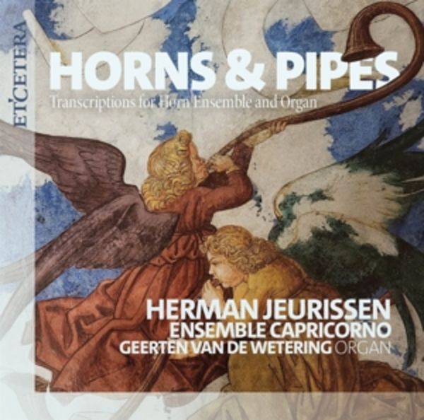 Horns & Pipes (Transcriptions for Horn Ensemble an - Geerten van Herman Jeurissen Ensemble Capricorno, CD