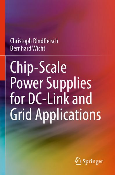 Produktbild: Chip-Scale Power Supplies for DC-Link and Grid Applications