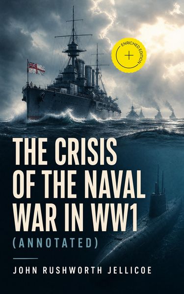 Produktbild: The Crisis of the Naval War in WW1 (Annotated)