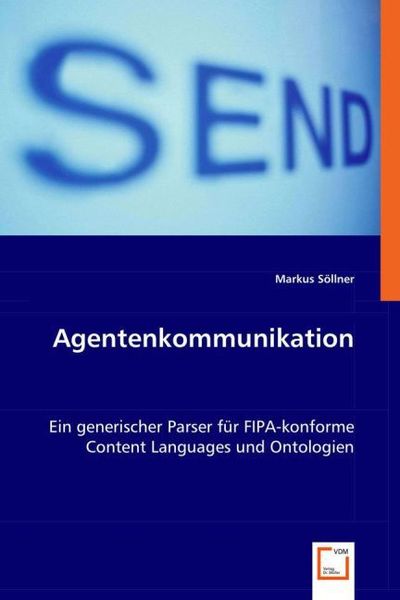 Söllner, M: Agentenkommunikation, Taschenbuch von Markus Söllner, VDM, 9783639018691