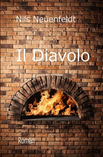 Il Diavolo, Taschenbuch von Nils Neuenfeldt, Epubli, 9783737564960