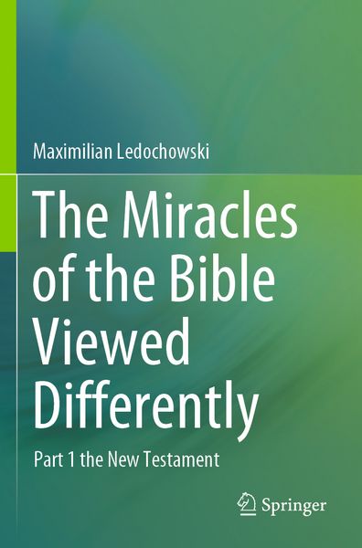 Produktbild: The Miracles of the Bible Viewed Differently