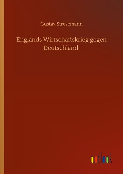 Produktbild: Englands Wirtschaftskrieg gegen Deutschland