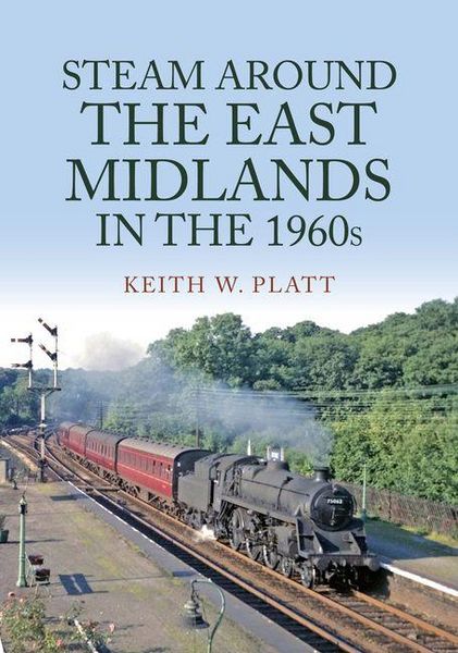 Produktbild: Steam Around the East Midlands in the 1960s