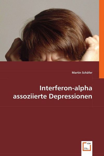 Produktbild: Sch&auml;fer, M: Interferon-alpha assoziierte Depressionen