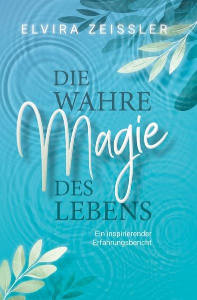 Produktbild: Die wahre Magie des Lebens
