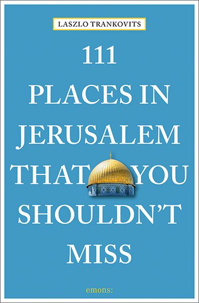 Produktbild: 111 Places in Jerusalem That You Shouldn't Miss