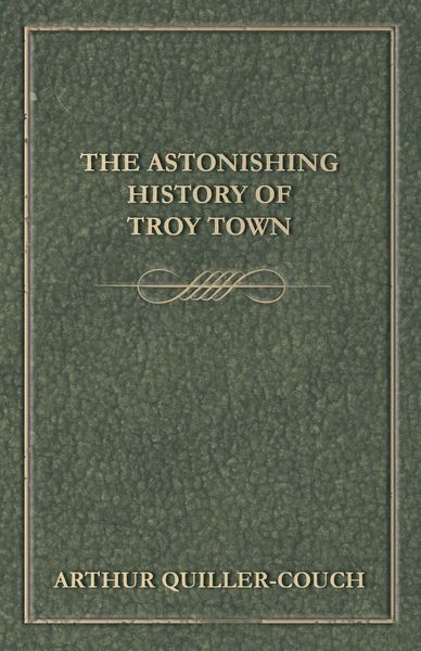 Produktbild: The Astonishing History of Troy Town