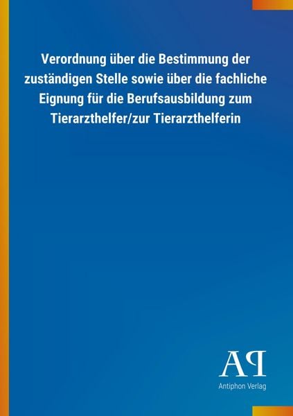 Produktbild: Verordnung &uuml;ber die Bestimmung der zust&auml;ndigen Stelle sowie