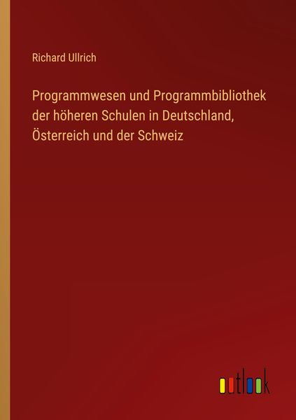 Produktbild: Programmwesen und Programmbibliothek der h&ouml;heren Schulen in Deutschland, &Ouml;sterreich und der Schweiz