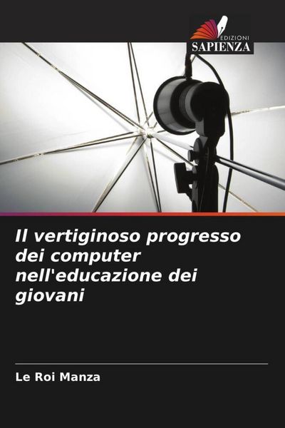 Produktbild: Il vertiginoso progresso dei computer nell'educazione dei giovani