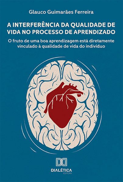 Produktbild: A Interfer&ecirc;ncia da Qualidade de Vida no Processo de Aprendizado