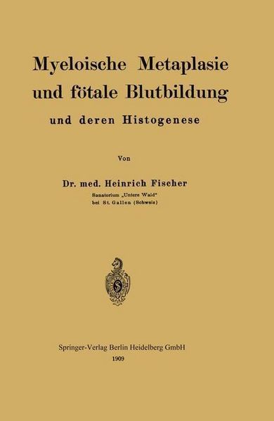 Produktbild: Myeloische Metaplasie und f&ouml;tale Blutbildung und deren Histogenese
