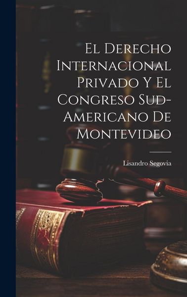 Produktbild: El Derecho Internacional Privado y el Congreso Sud-Americano de Montevideo
