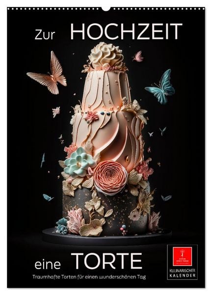 Produktbild: Zur Hochzeit eine Torte (Wandkalender 2026 DIN A2 hoch), CALVENDO Monatskalender