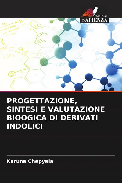 Produktbild: Progettazione, Sintesi E Valutazione Bioogica Di Derivati Indolici