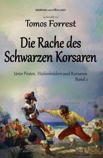 Produktbild: Unter Piraten, Vitalienbr&uuml;der und Korsaren Band 2: Die Rache des Schwarzen Korsaren