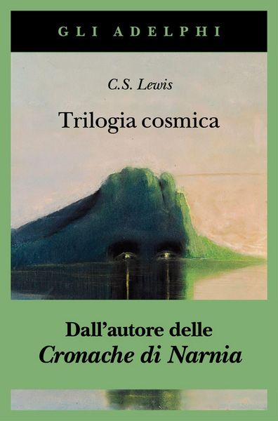 Produktbild: Trilogia cosmica: Lontano dal pianeta silenzioso-Perelandra-Quell'orribile forza