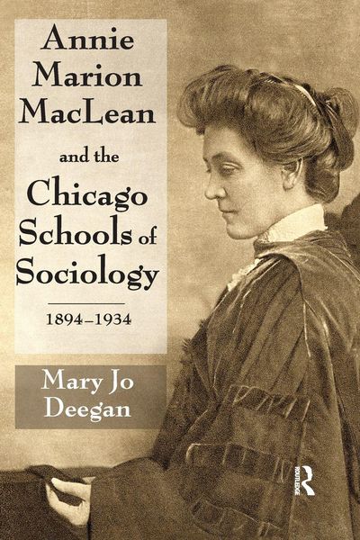 Produktbild: Annie Marion MacLean and the Chicago Schools of Sociology, 1894-1934