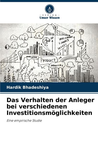 Produktbild: Das Verhalten der Anleger bei verschiedenen Investitionsm&ouml;glichkeiten