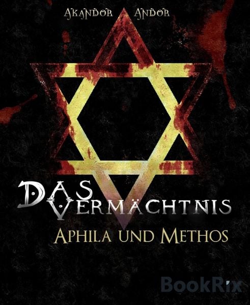 Produktbild: Das Verm&auml;chtnis - Aphila & Methos