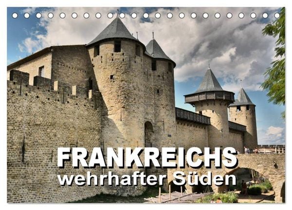 Produktbild: Frankreichs wehrhafter S&uuml;den - Festungen und Wehranlagen im Languedoc-Roussillon (Tischkalender 2026 DIN A5 quer), CALVENDO Monatskalender