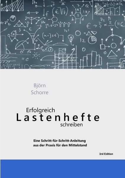 Erfolgreich Lastenhefte schreiben, Taschenbuch von Björn Schorre, Tredition, 978-3-347-47390-4