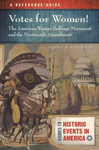Produktbild: Votes for Women! The American Woman Suffrage Movement and the Nineteenth Amendment