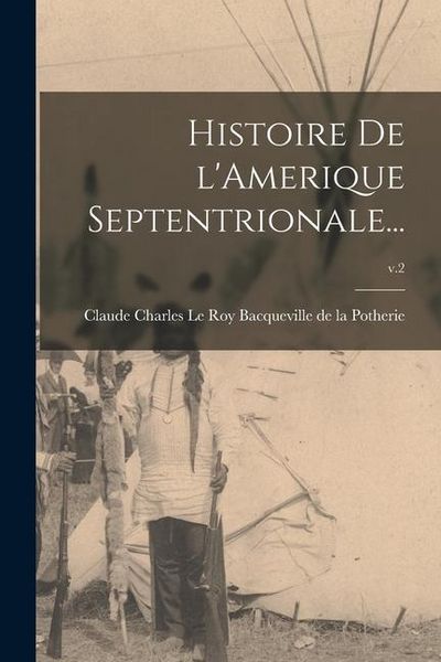 Produktbild: Histoire De L'Amerique Septentrionale...; v.2