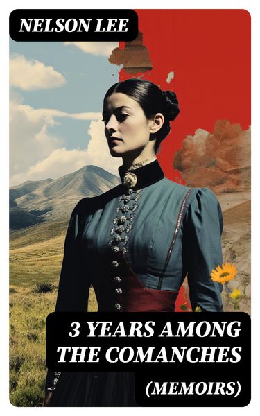 Produktbild: 3 Years Among the Comanches (Memoirs)