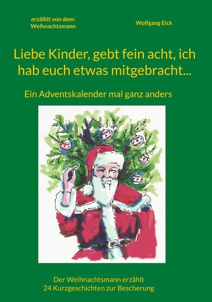 Produktbild: Liebe Kinder, gebt fein acht, ich hab euch etwas mitgebracht...