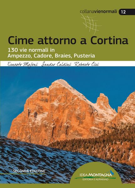 Produktbild: Cime attorno a Cortina. 130 vie normali in Ampezzo, Cadore, Braies, Pusteria