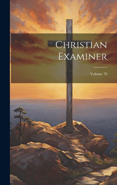 Produktbild: Christian Examiner; Volume 78