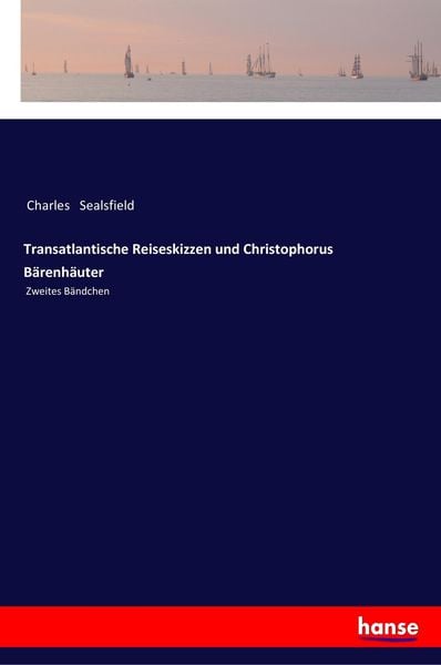 Produktbild: Transatlantische Reiseskizzen und Christophorus B&auml;renh&auml;uter