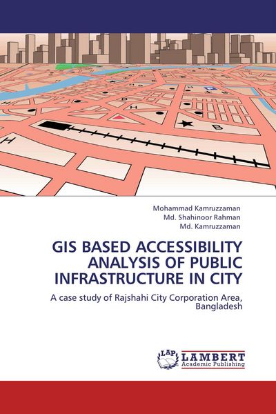 Produktbild: Gis Based Accessibility Analysis Of Public Infrastructure in City