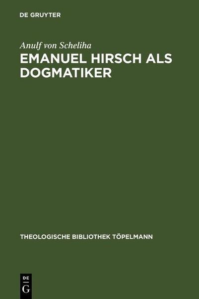 Produktbild: Emanuel Hirsch als Dogmatiker